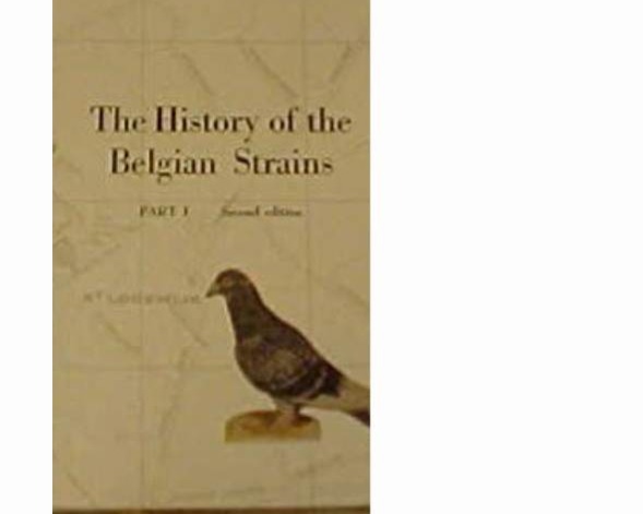 THE HISTORY OF THE BELGIAN STRAINS PART I